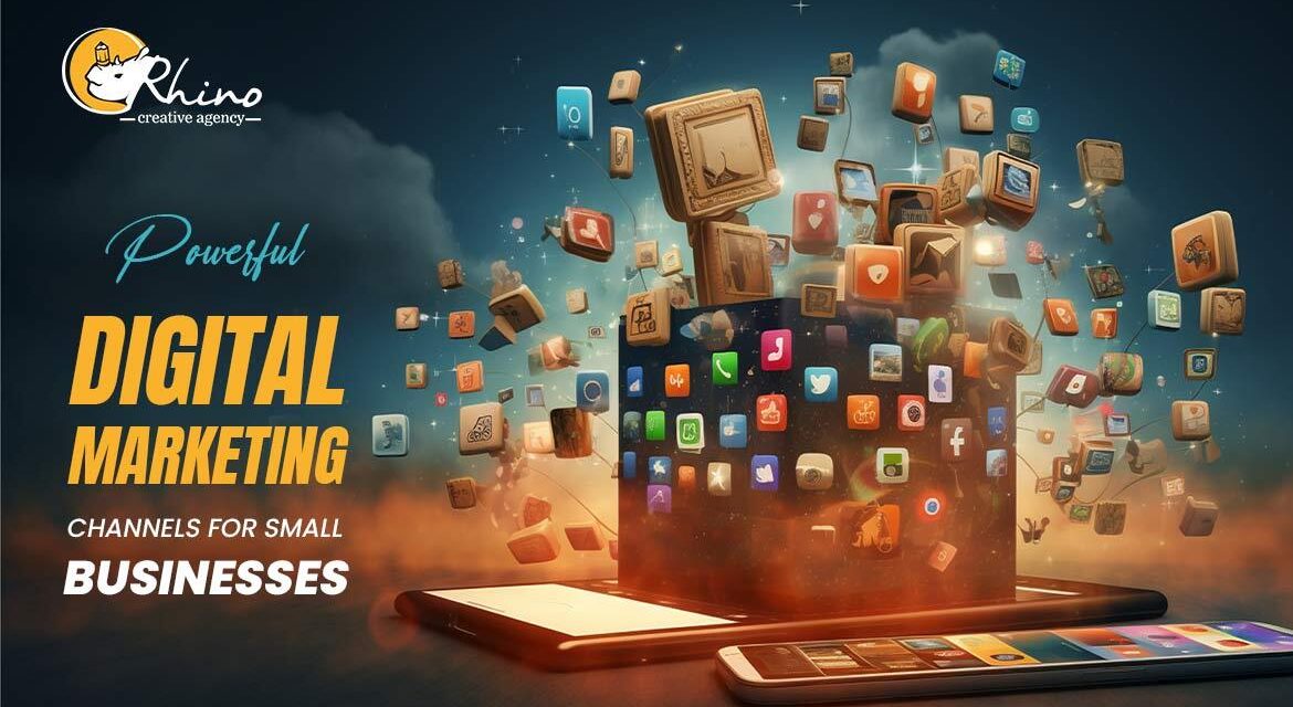 powerful digital marketing channels for small businesses 1