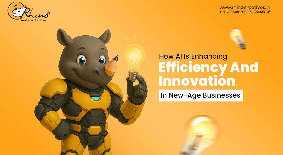 How AI Is Enhancing Efficiency And Innovation In New-Age Business